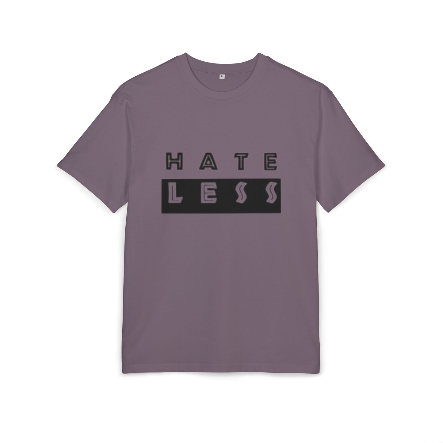 Hate Less Unisex Heavy Oversize Tee - Casual Statement Shirt for Positive Vibes