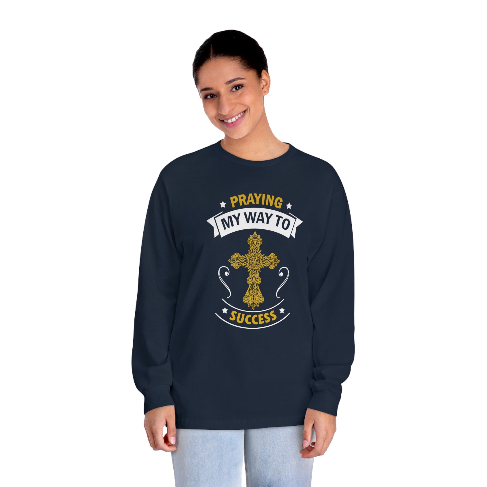 Praying My Way Long Sleeve