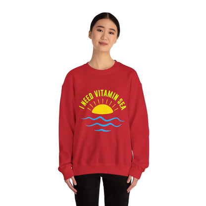 I Need Vitamin Sea Unisex Sweatshirt