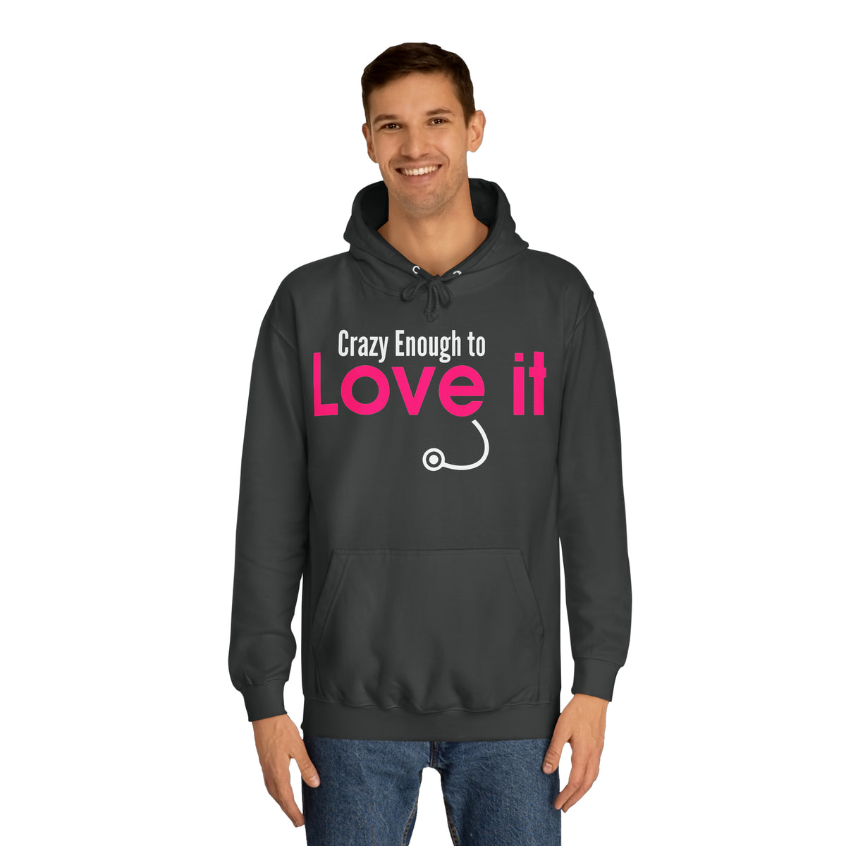 Crazy Enough To Love It Tee
