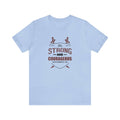 Be Strong & Courageous Unisex Tee - RC’nSONS