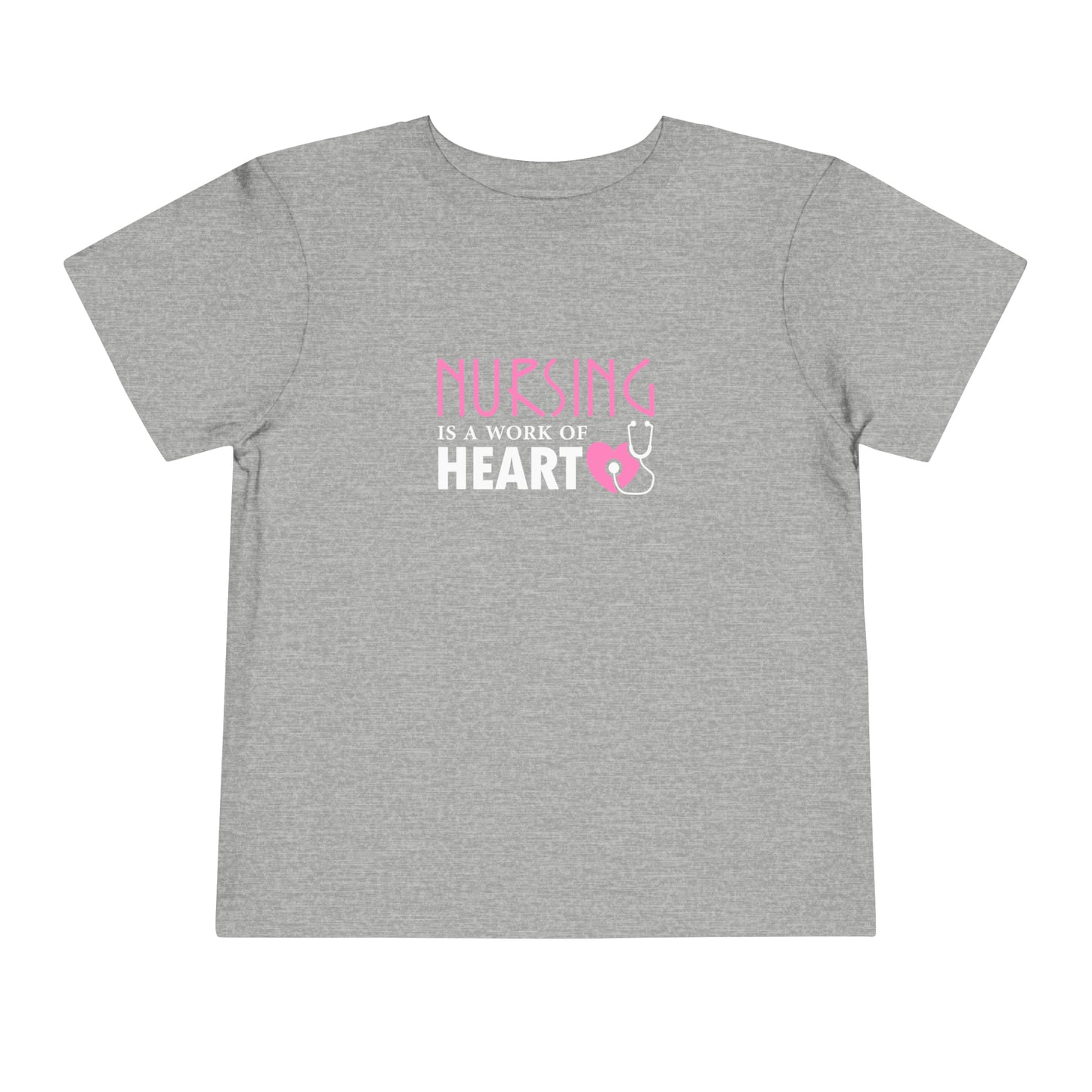 Nursing Is A Way Of Heart Toddler Tee