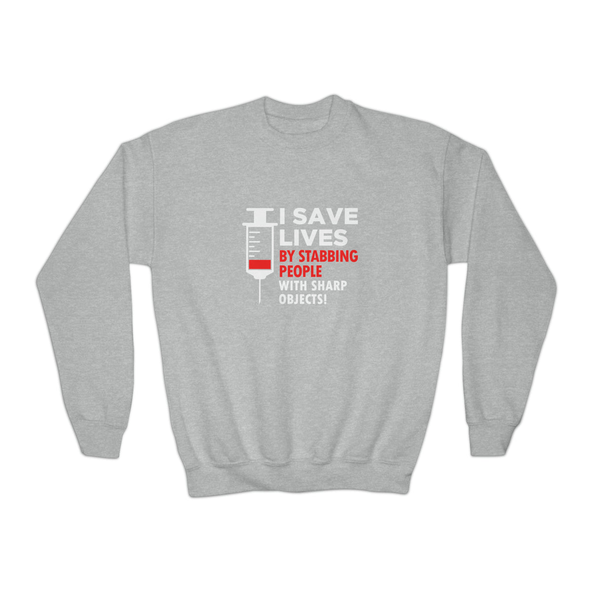 I Save Lives Sweatshirt