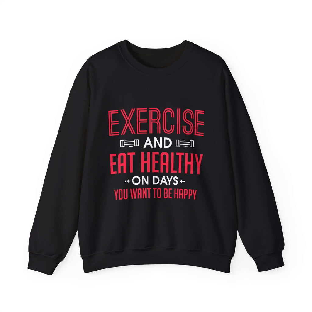 Seulement faire de l’exercice et manger sainement Sweatshirt unisexe 
