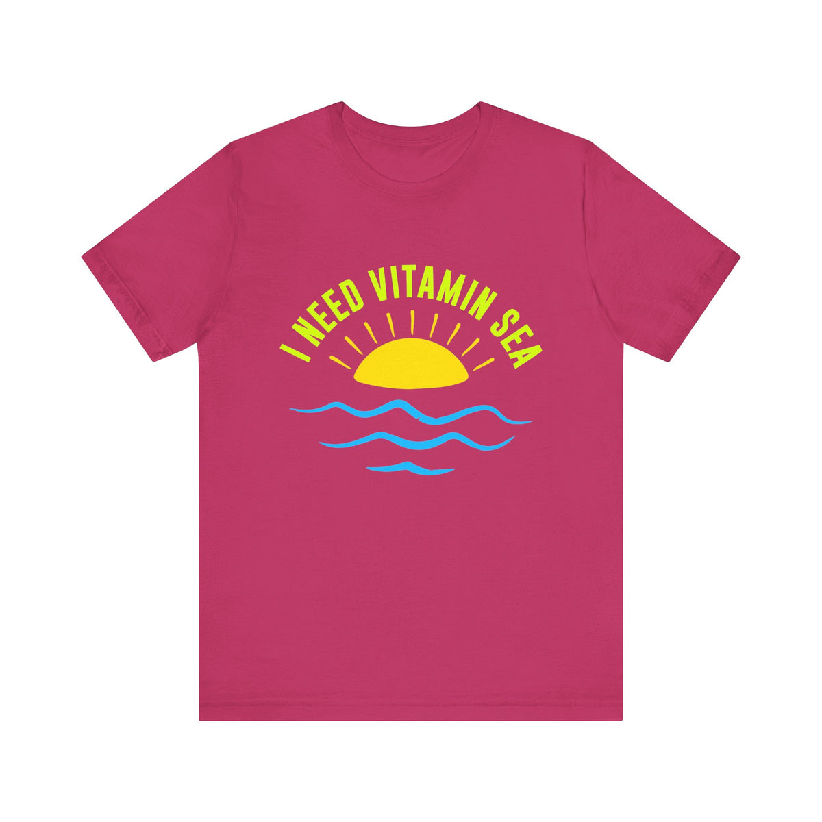 I Need Vitamin Sea Unisex Tee