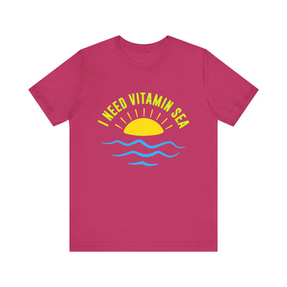I Need Vitamin Sea Unisex Tee