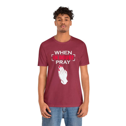 When In Doubt Pray Unisex Tee - RC’nSONS