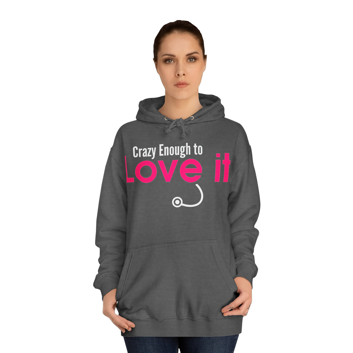 Crazy Enough To Love It Tee