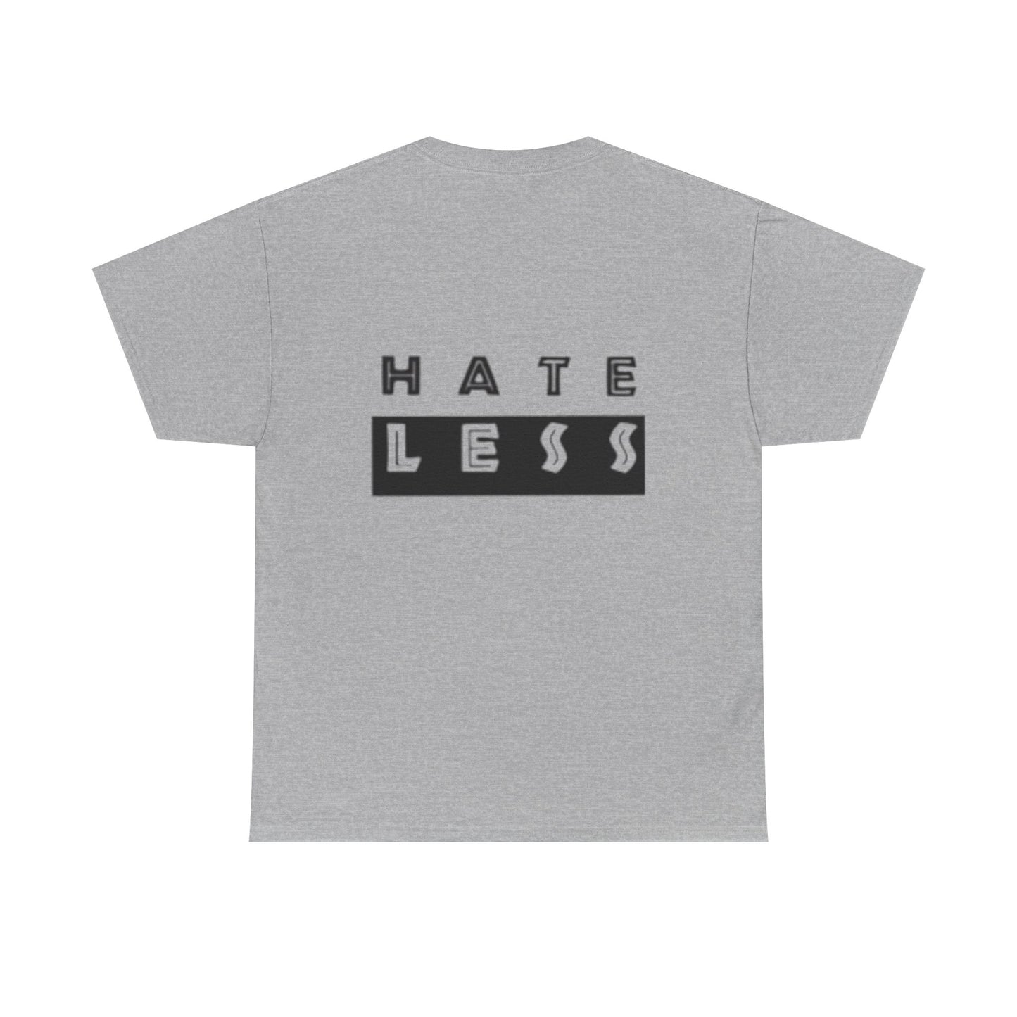 Hate Less Unisex Heavy Cotton Tee - Positive Message T-Shirt