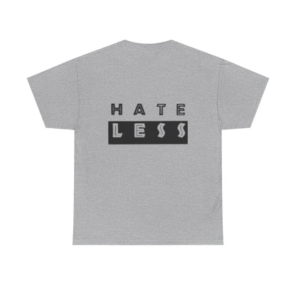 Hate Less Unisex Heavy Cotton Tee - Positive Message T-Shirt