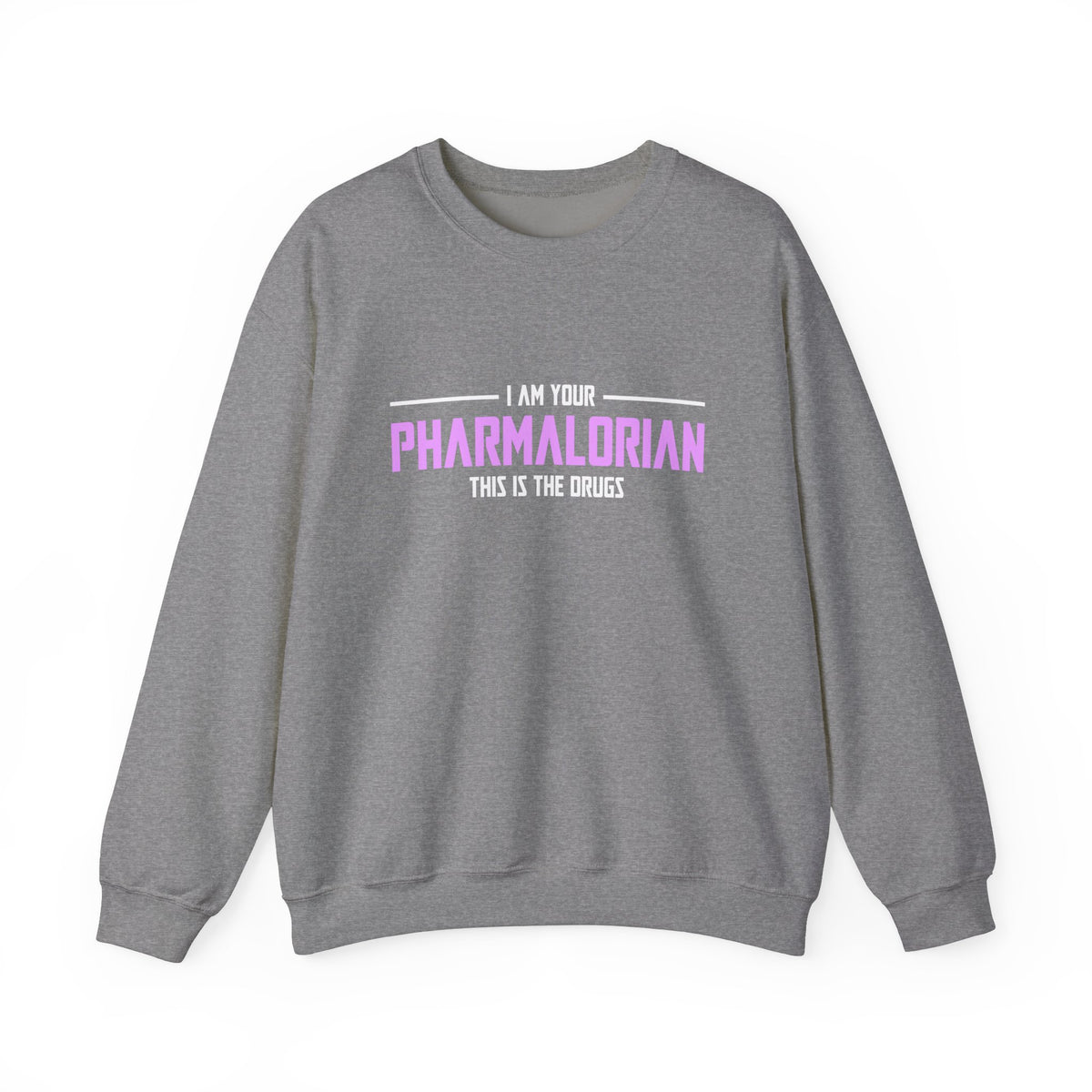 I Am Your Pharmalorian Unisex Sweatshirt