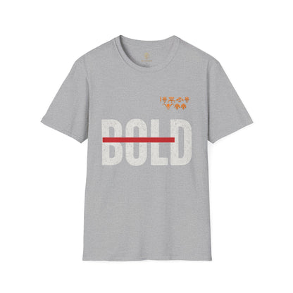 Bold Statement T-Shirt,  Unisex Apparel