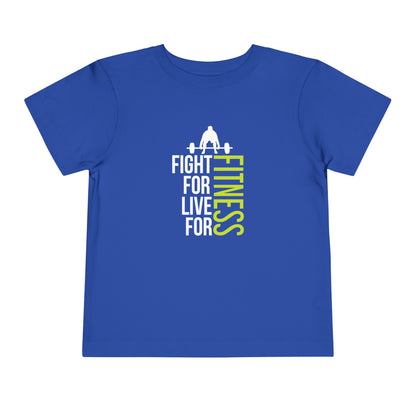 Fight For Live For Fitness Toddler Tee