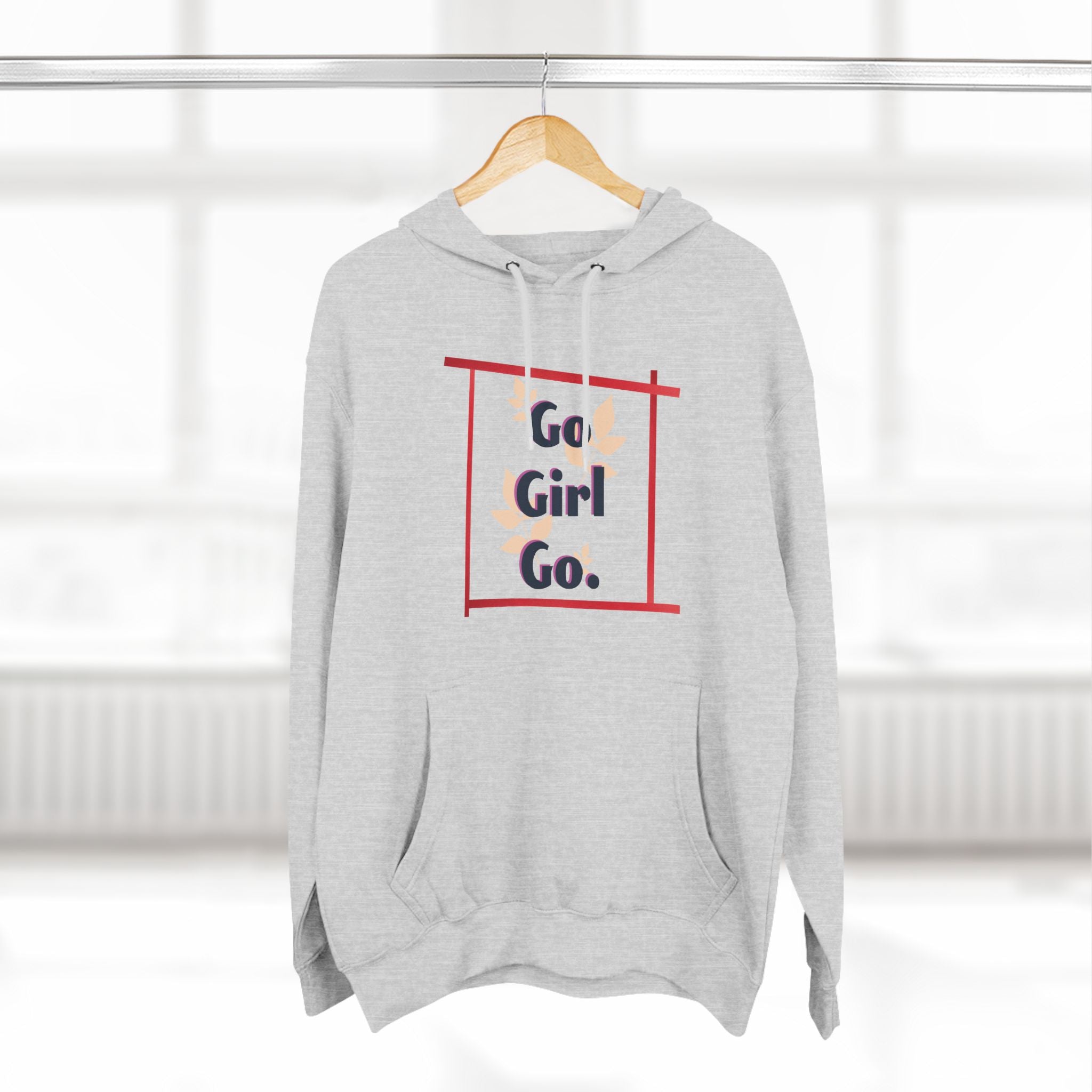 Fleece Hoodie - 'go girl go' Empowering Design