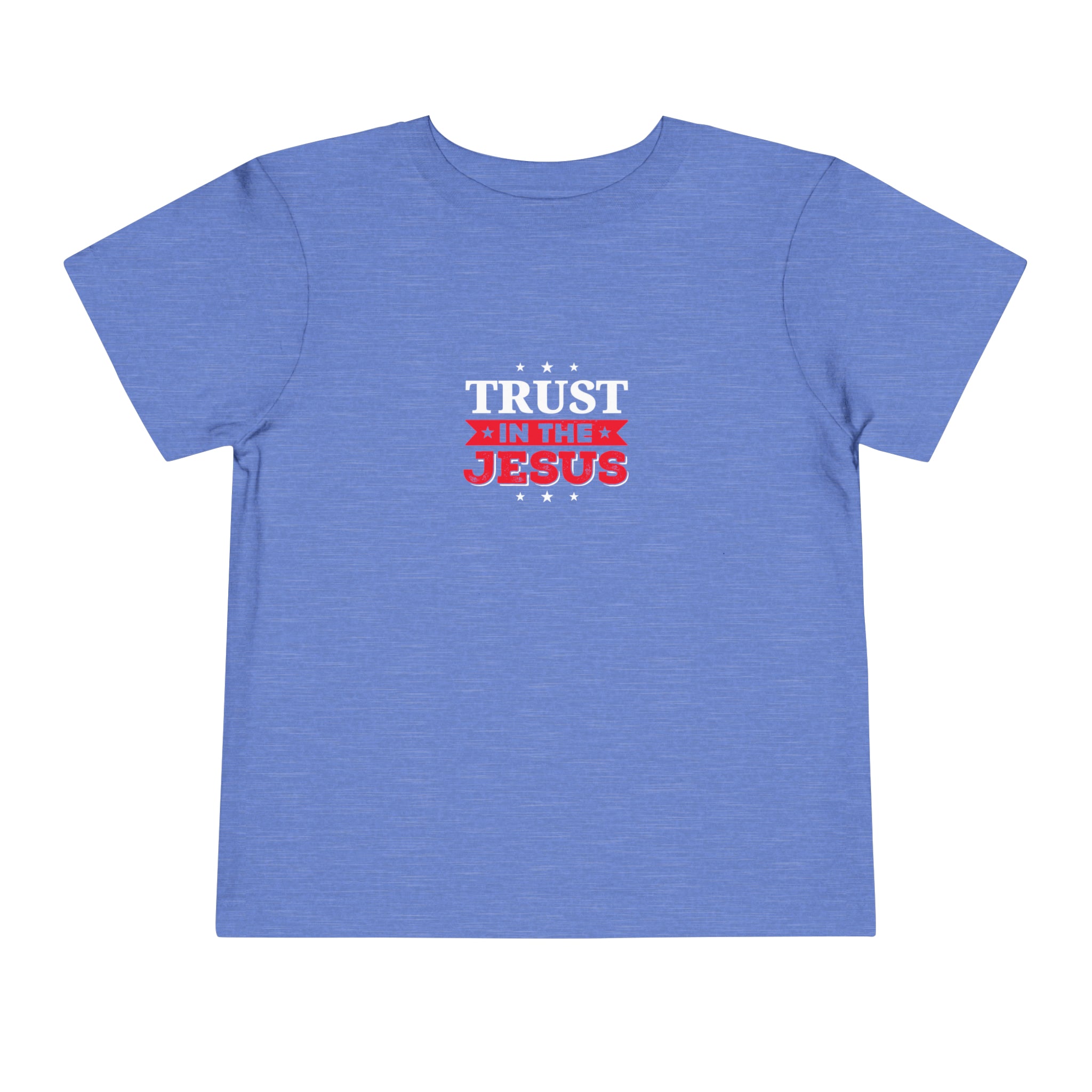 Trust In The Jesus Toddler Tee
