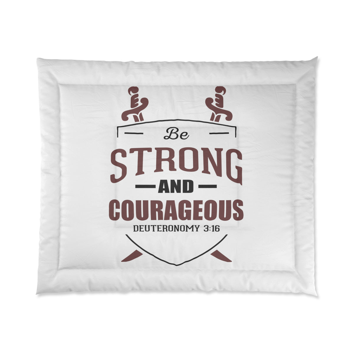 Be Strong And Courageous Comforter