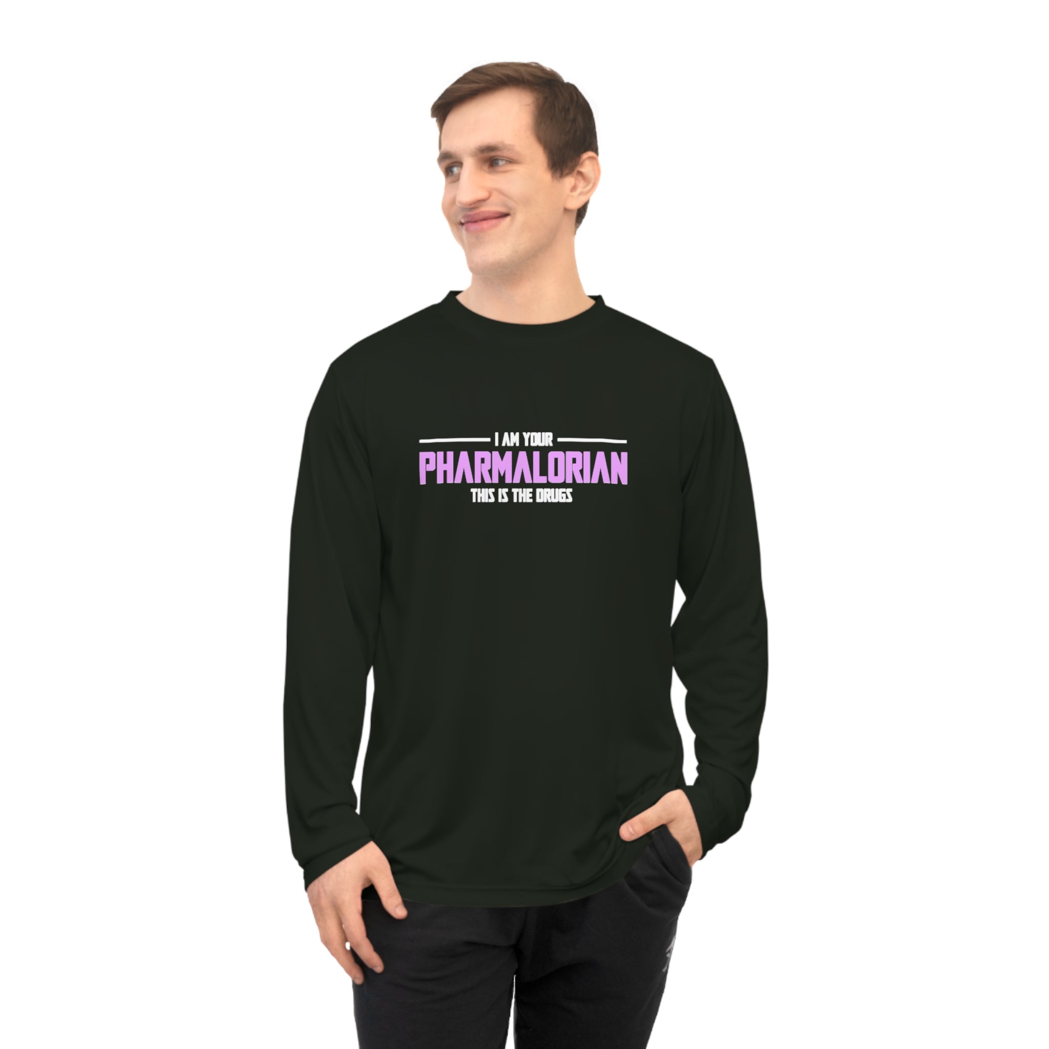 I Am Your Pharmalorian Long Sleeve