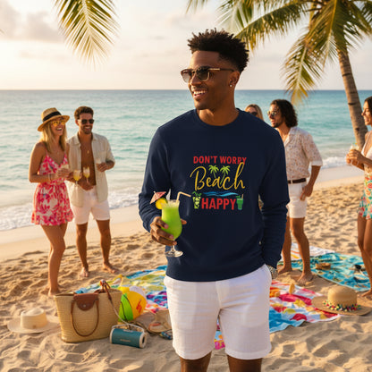 Don't Worry Beach Happy Unisex Sweatshirt - RC’nSONS