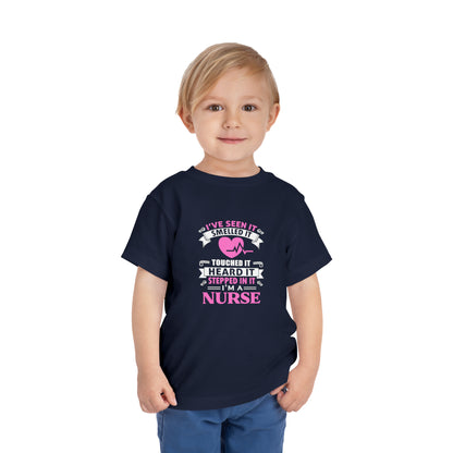 I've Seen It Smelled It Touched It Toddler Tee