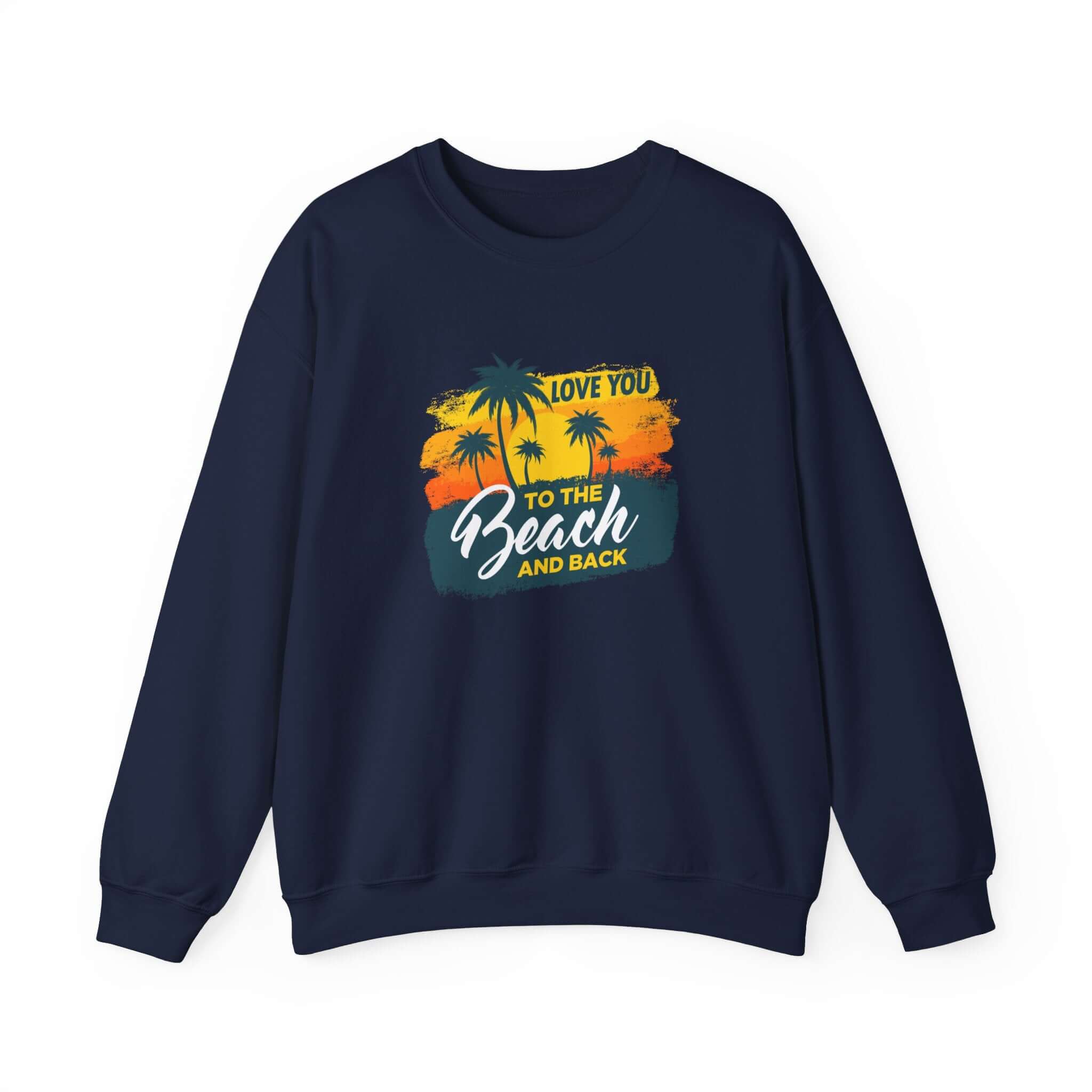 Love You To The Beach Unisex Sweatshirt - RC’nSONS