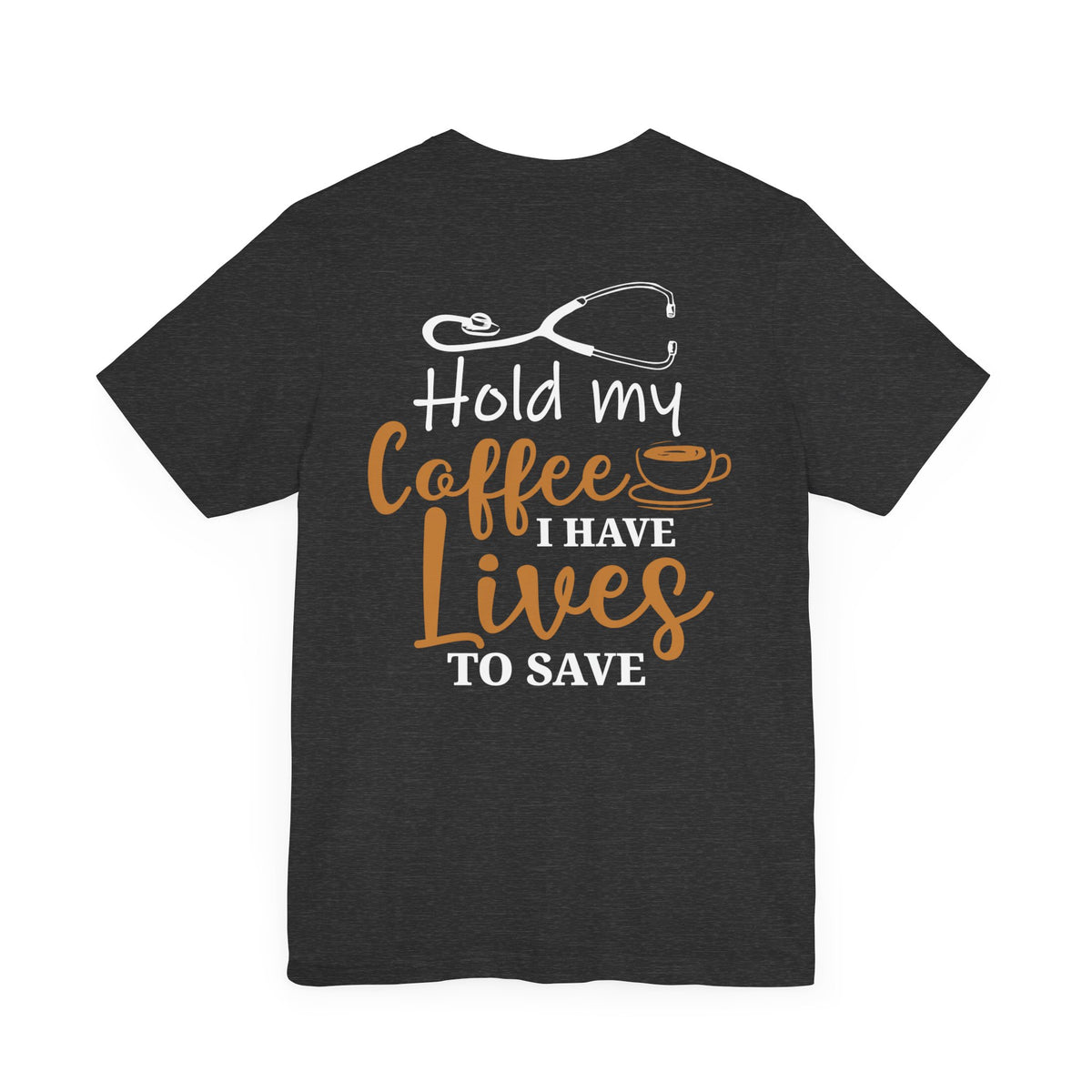 Unisex Hold My Coffee Short Sleeve Tee