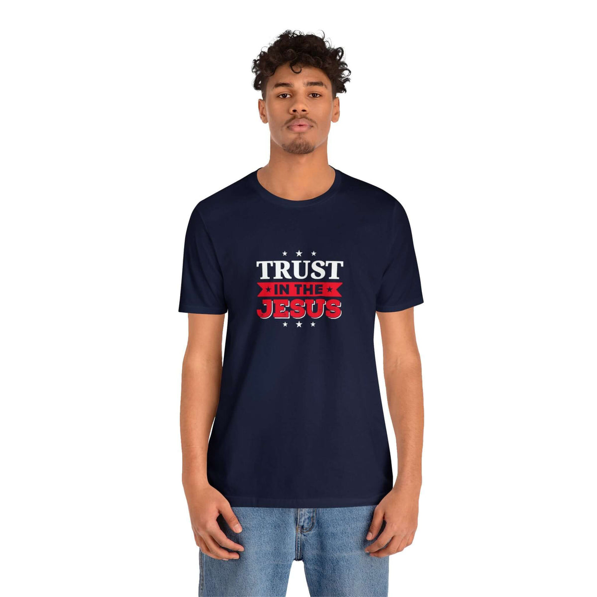 Trust In The Jesus Unisex Tee - RC’nSONS