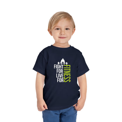 Fight For Live For Fitness Toddler Tee