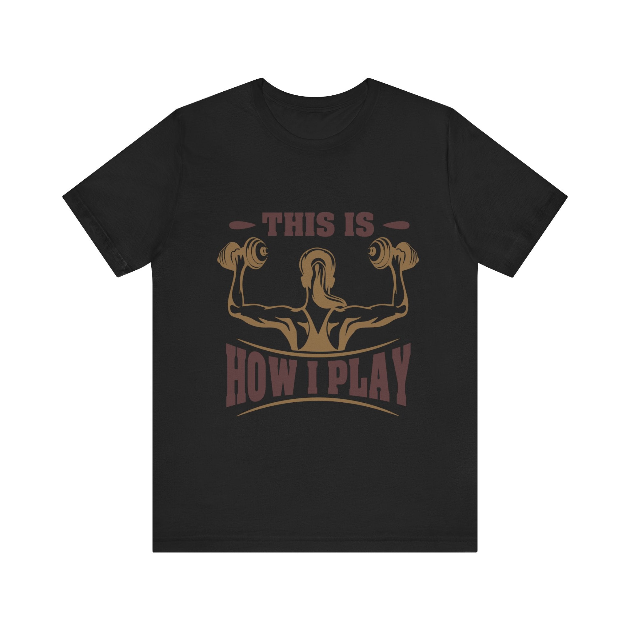 C’est comme ça que je joue au tee-shirt unisexe 