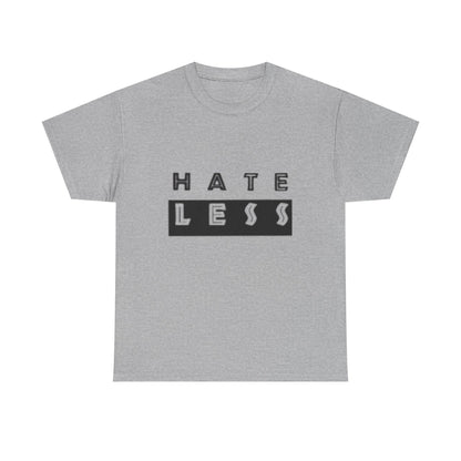 Hate Less Unisex Heavy Cotton Tee - Positive Message T-Shirt