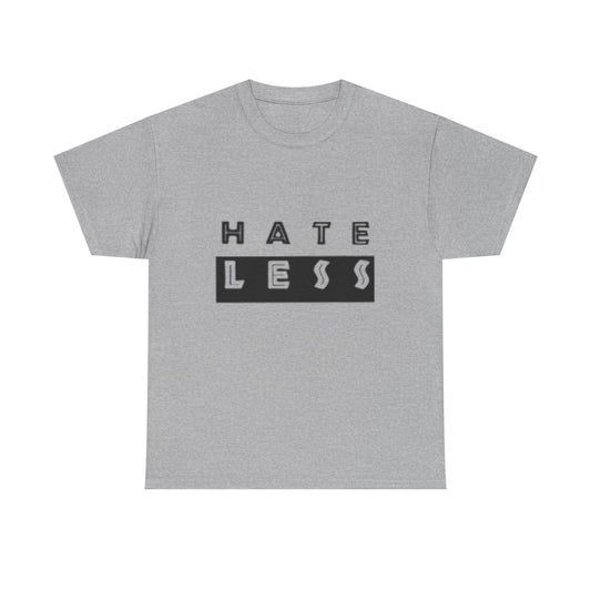 Hate Less Unisex Heavy Cotton Tee - Positive Message T-Shirt