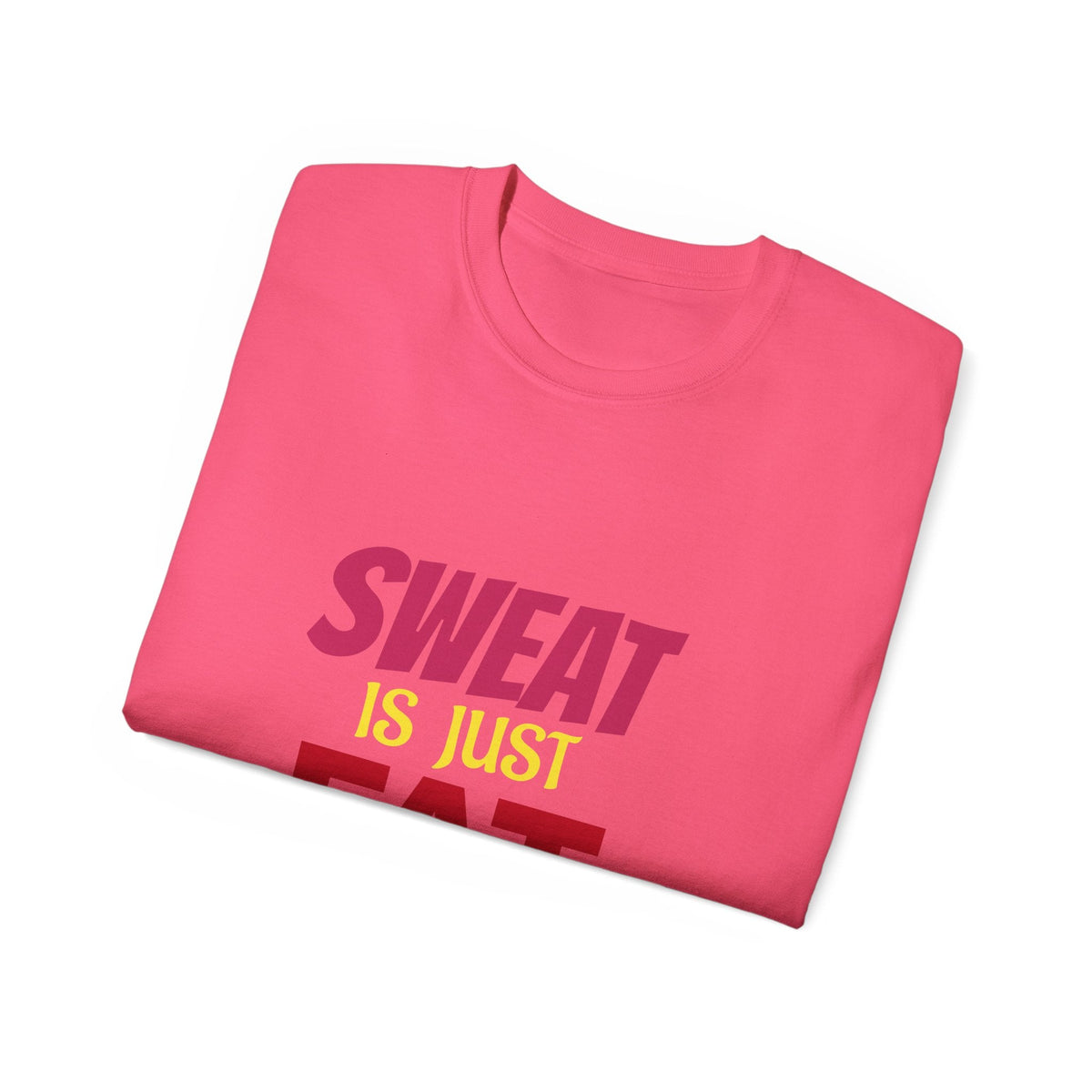 T-Shirt - Sweat is just Fat crying Printify