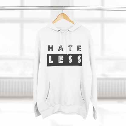 HATE LESS Three-Panel Fleece Hoodie - Comfortable, Inspirational Hoodie for Everyday Wear