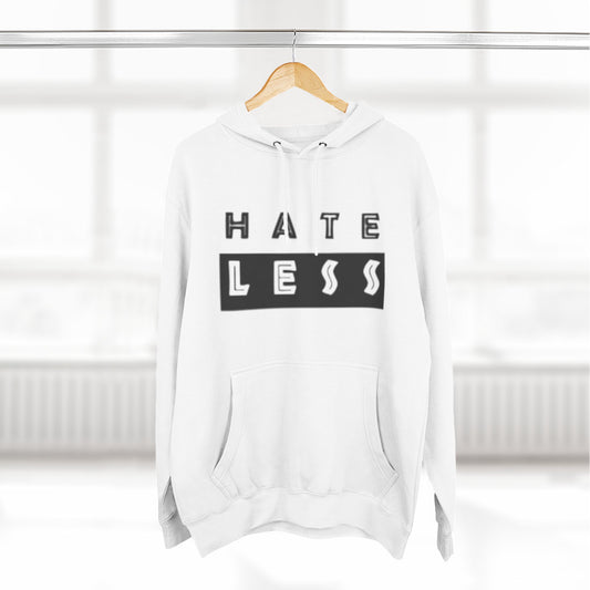 HATE LESS Three-Panel Fleece Hoodie - Comfortable, Inspirational Hoodie for Everyday Wear