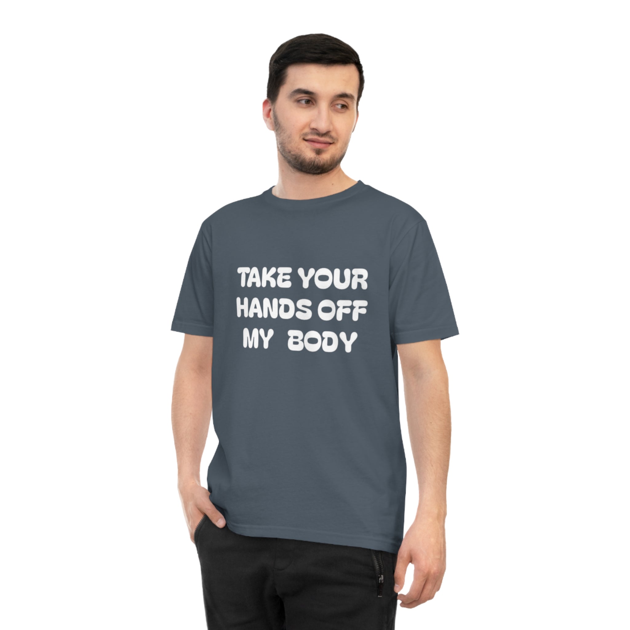 Hands off my Body Jersey T-shirt