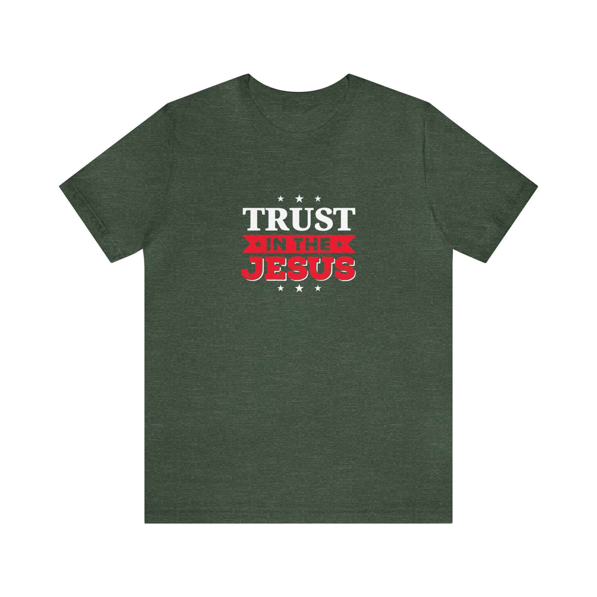 Trust In The Jesus Unisex Tee - RC’nSONS