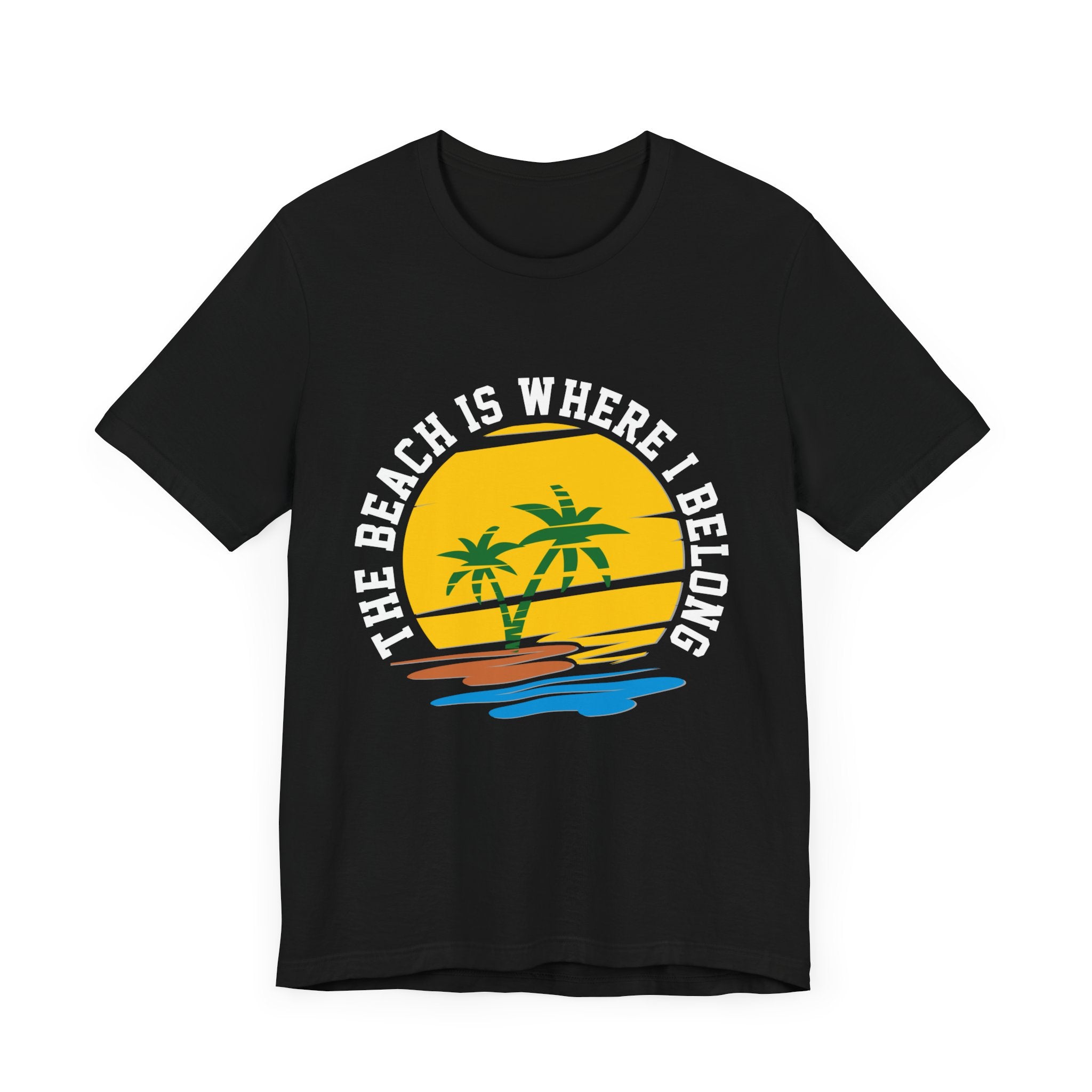 The Beach Is Where I Belong Unisex Tee