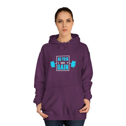 No Pain No Gain Unisex Hoodie