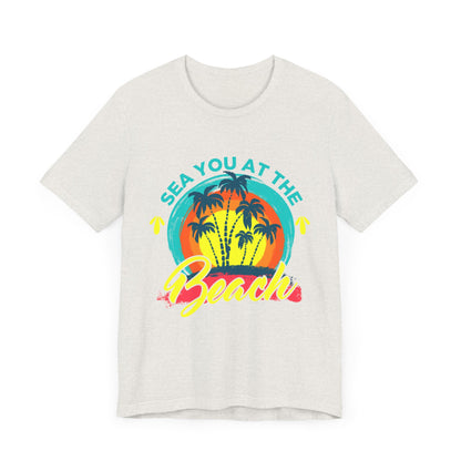 Sea You At The Beach Tee-shirt unisexe 
