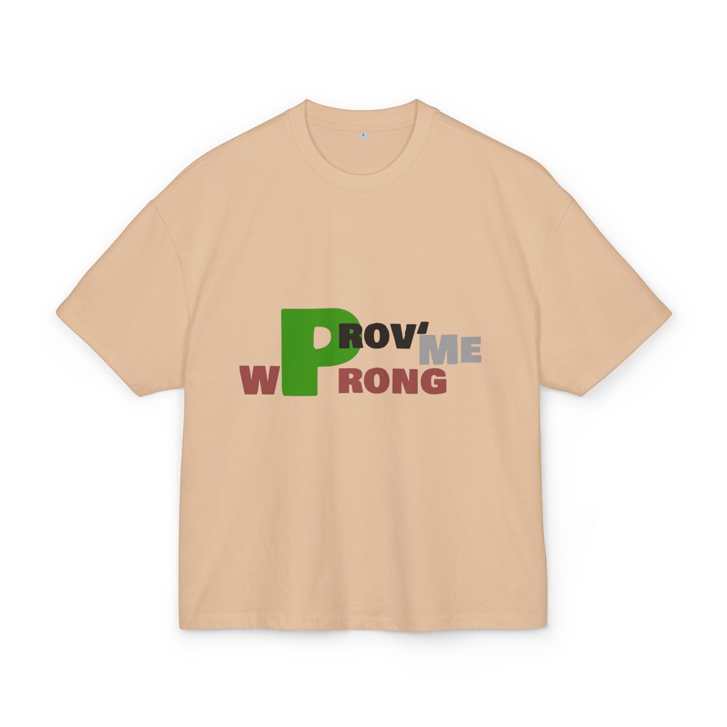 Prove Me Wrong Box Tee, Statement T-Shirt, Casual Wear, Gift for Friends, Motivational Apparel, Unisex Graphic Tee Printify