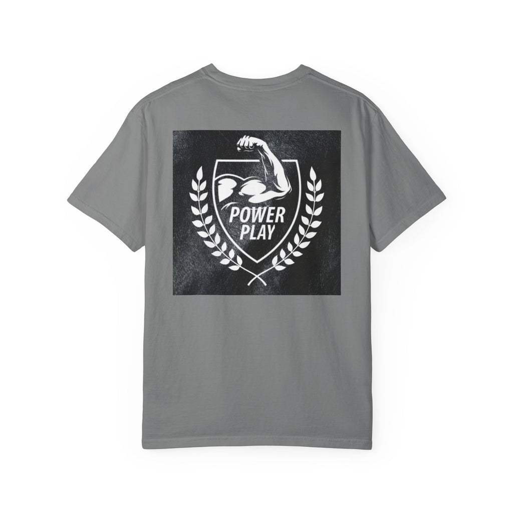 Power Play Unisex Garment-Dyed T-Shirt - Gym Motivation Apparel