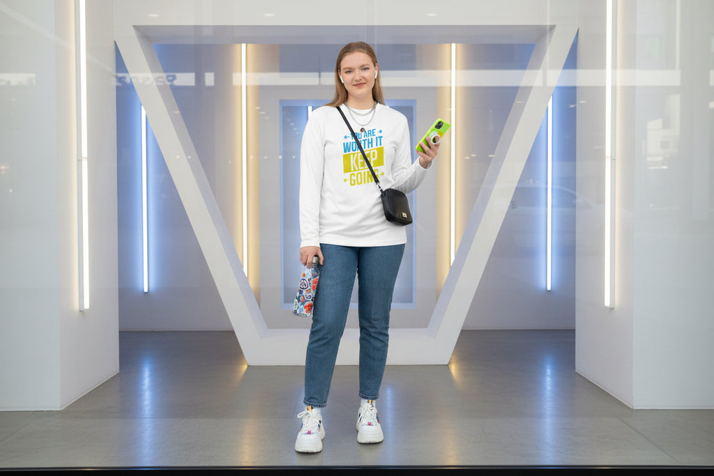 You're Worth It Long Sleeve