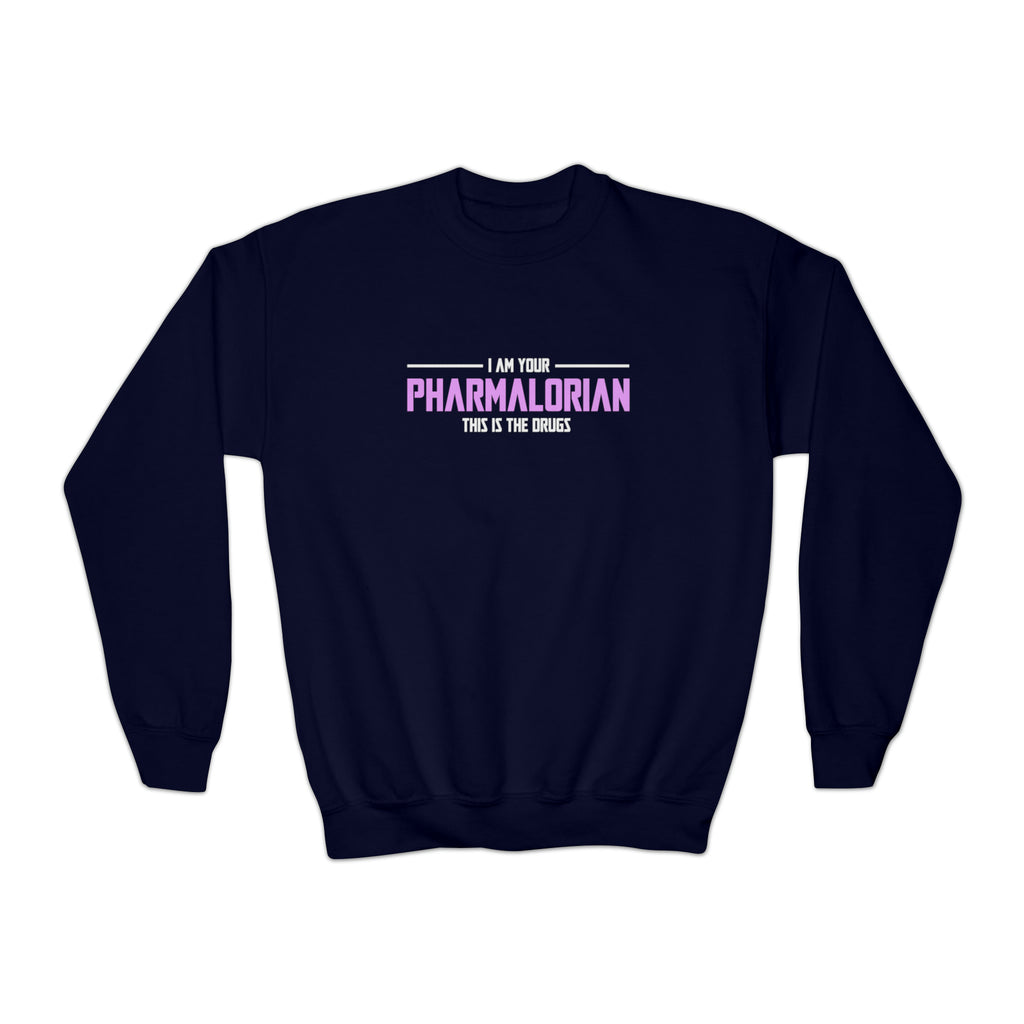 I'm Your Pharmalorian Sweatshirt