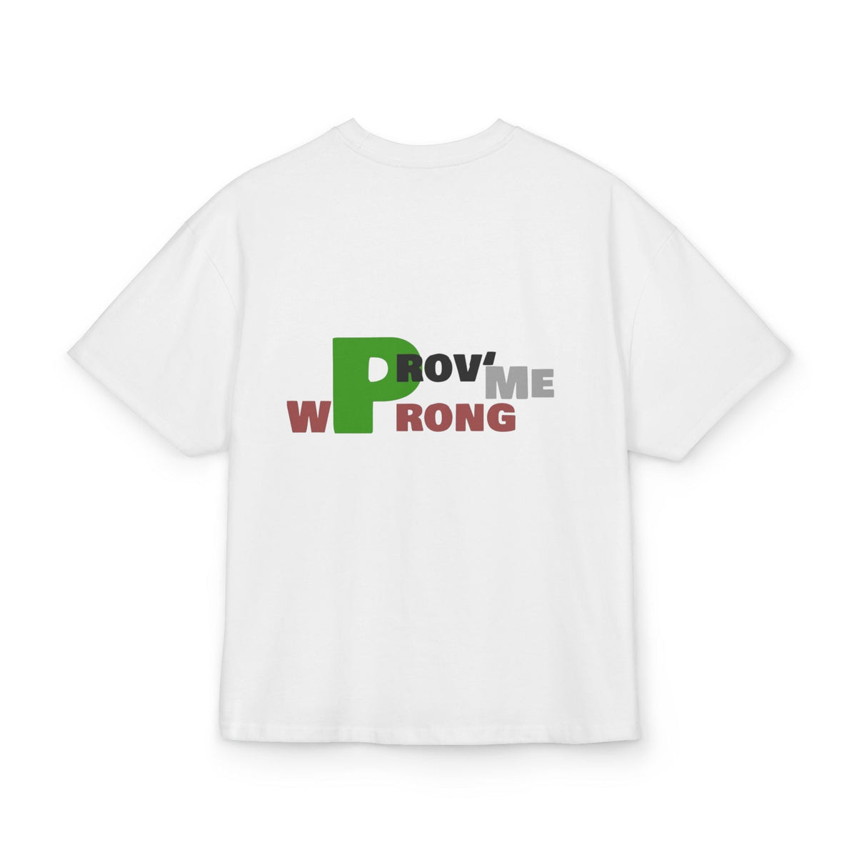 Prove Me Wrong Box Tee, Statement T-Shirt, Casual Wear, Gift for Friends, Motivational Apparel, Unisex Graphic Tee Printify
