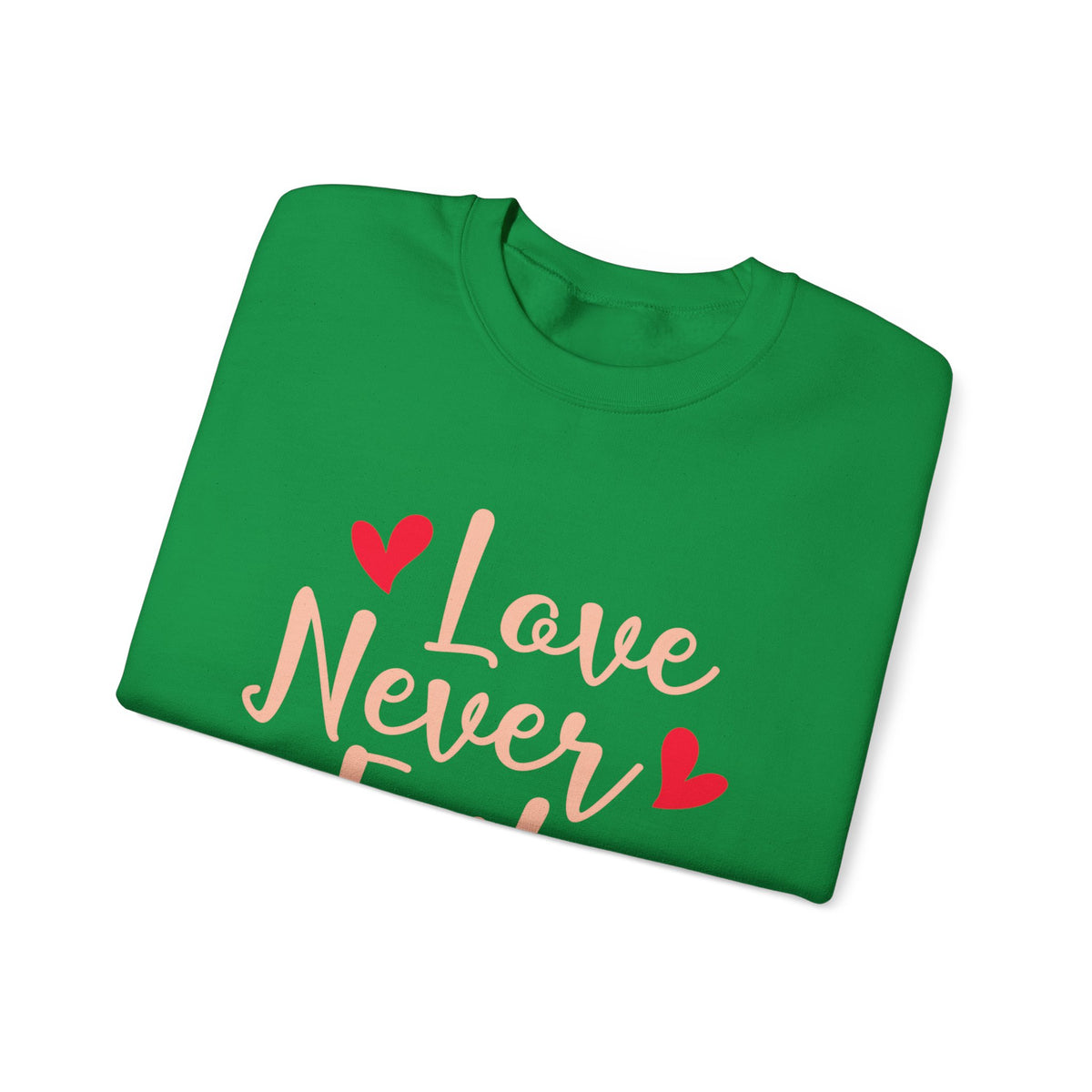 Love Never Fails Unisex Sweatshirt