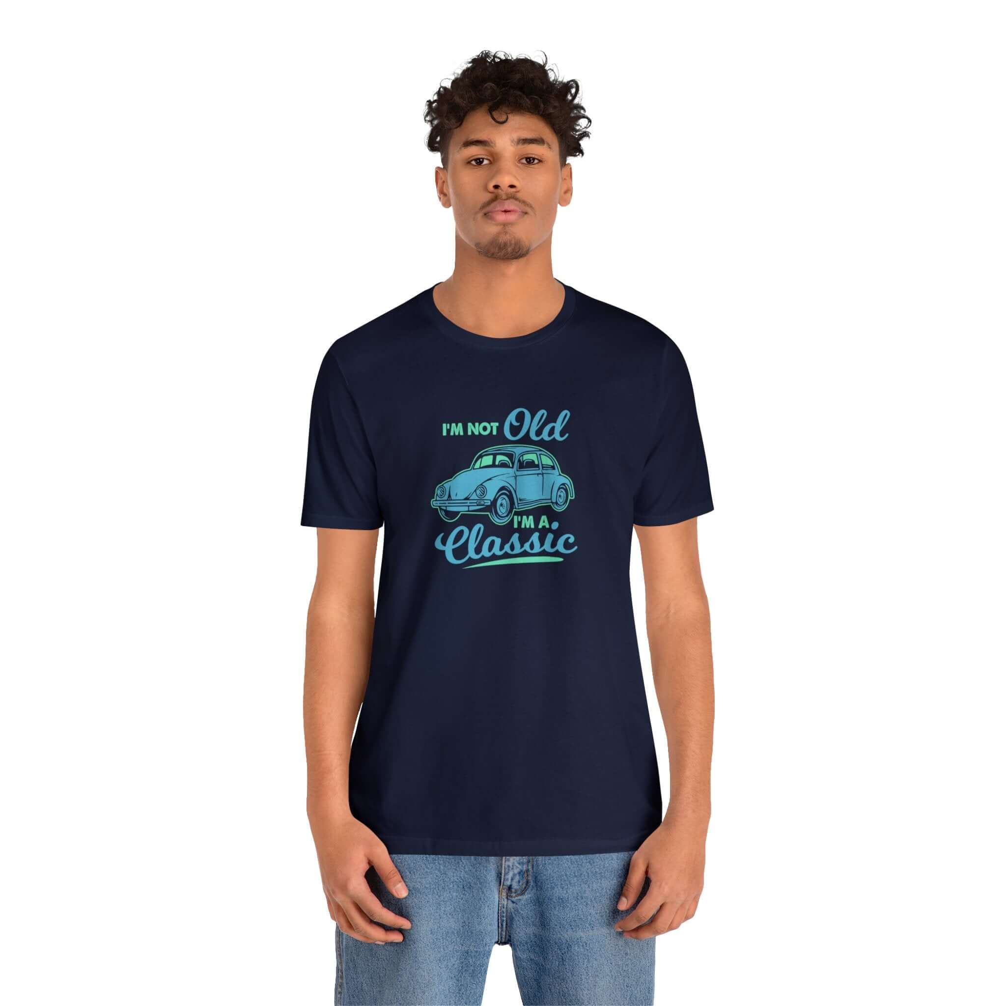 I'm Not Old I'm A Classic Unisex Tee - RC’nSONS