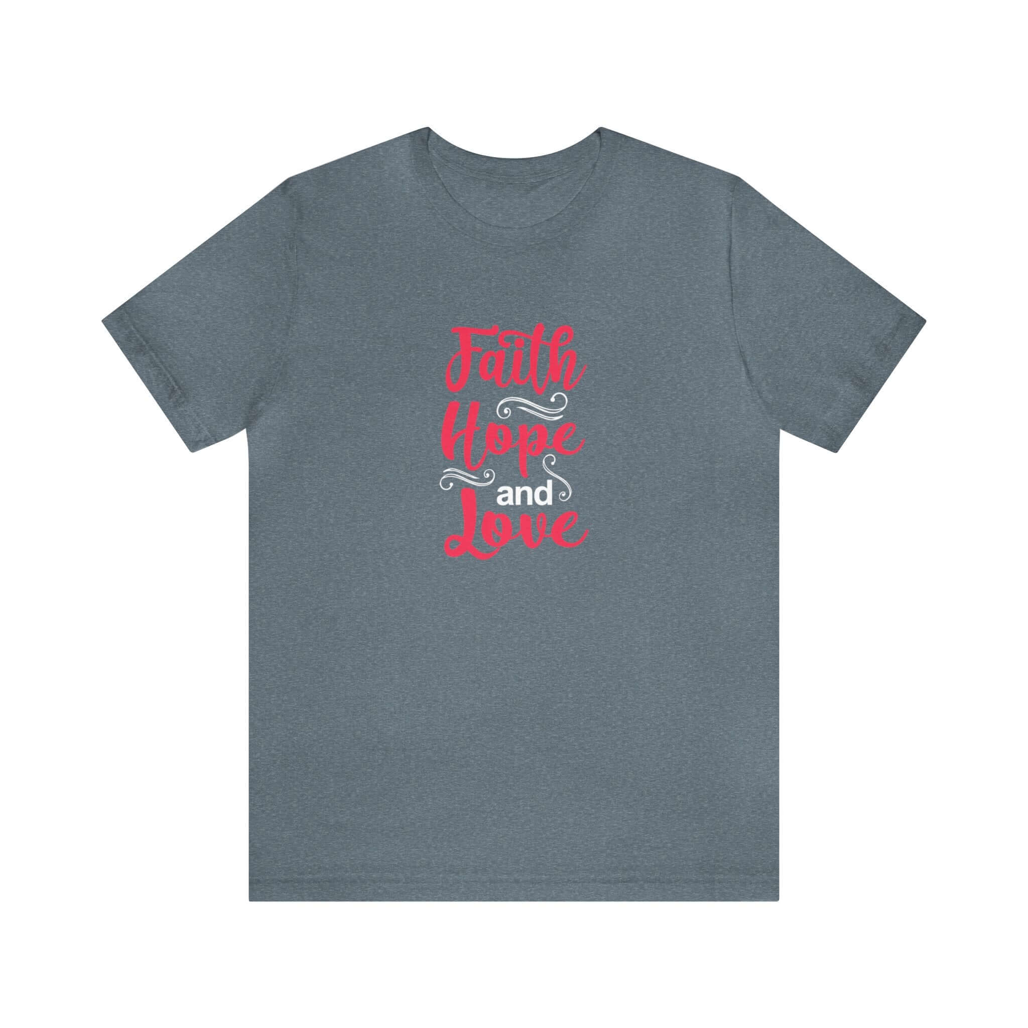 Faith Hope And Love Unisex Tee - RC’nSONS