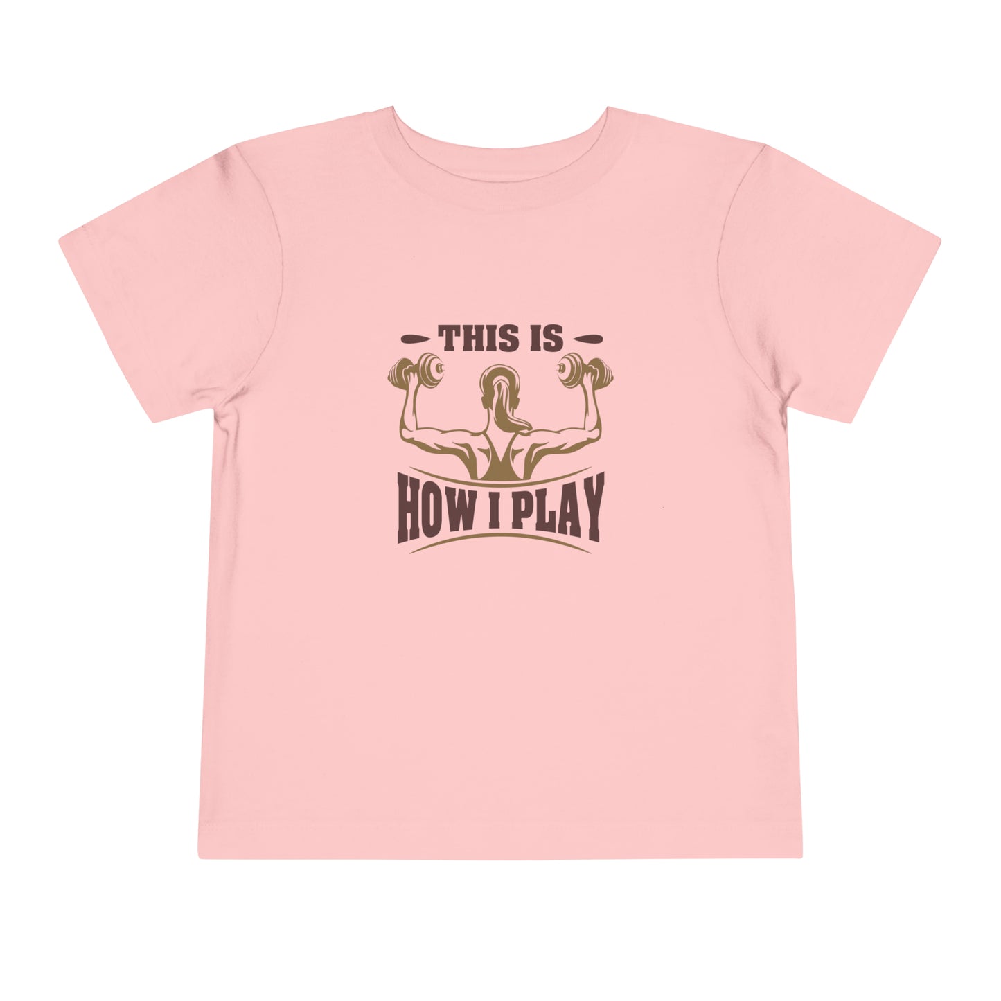 This Is How I Play Toddler Tee