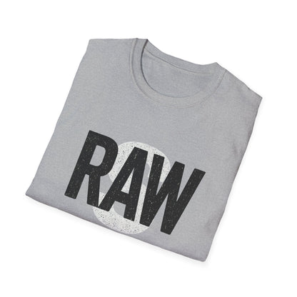 RAW Unisex Softstyle T-Shirt, Casual Graphic Tee, Everyday Wear, Gift for Him or Her, Streetwear Fashion, Summer Essential Printify