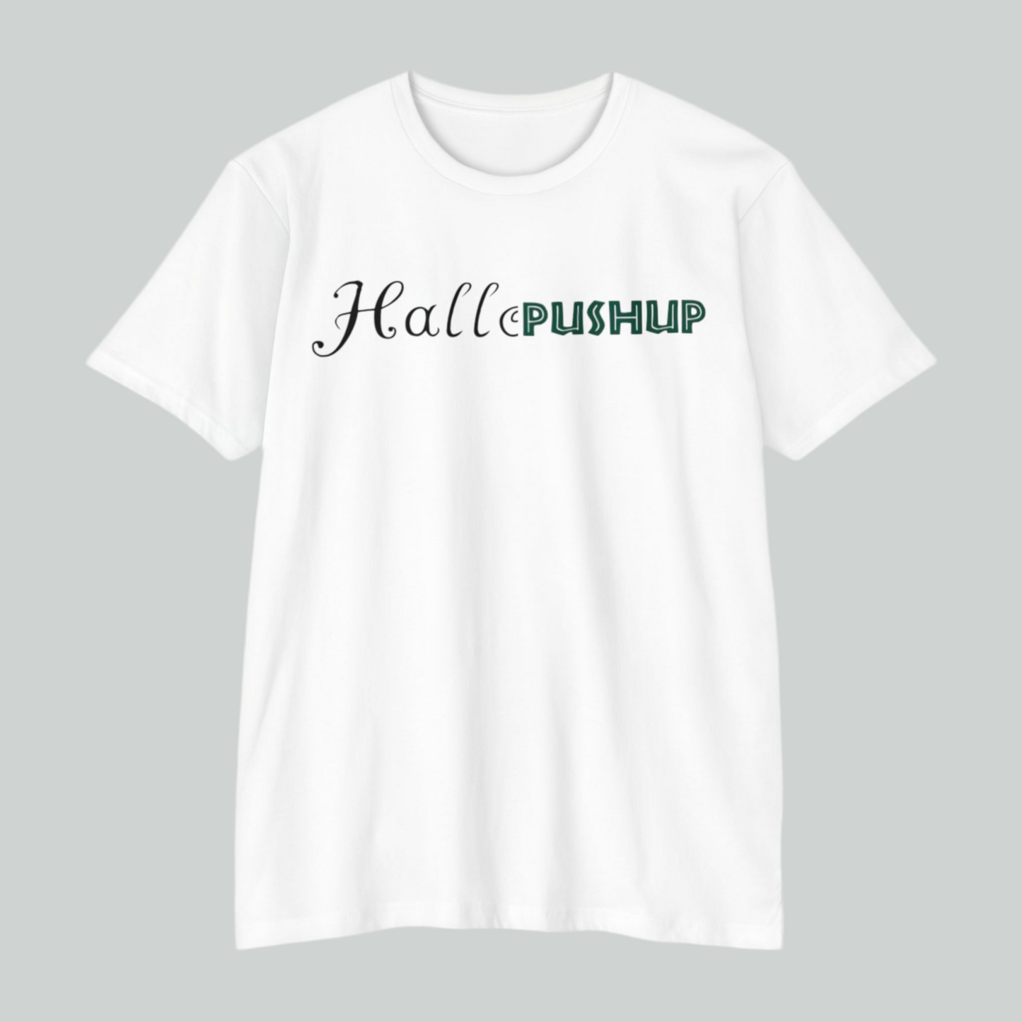 Unisex CVC Jersey T-Shirt - Halle PUSHUP Inspirational Design
