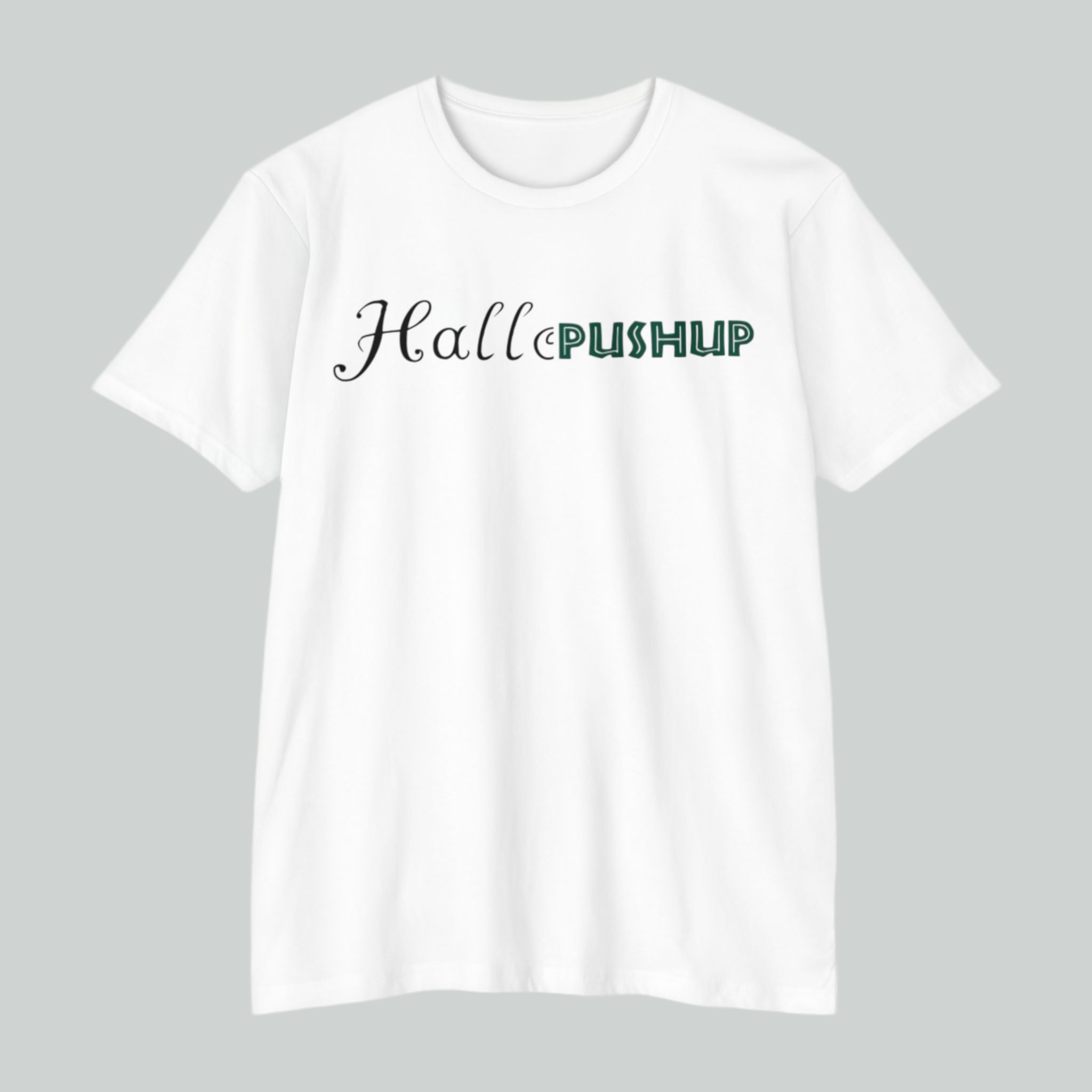 Unisex CVC Jersey T-Shirt - Hallo PUSHUP Inspirational Design